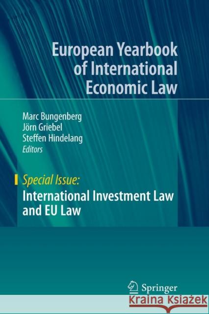 International Investment Law and EU Law Marc Bungenberg, Joern Griebel, Steffen Hindelang 9783642266676