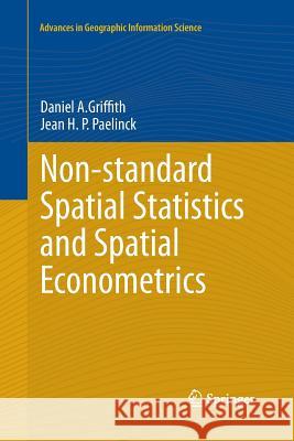 Non-Standard Spatial Statistics and Spatial Econometrics Griffith, Daniel A. 9783642266690 Springer