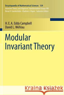 Modular Invariant Theory H. E. a. Eddy Campbell David L. Wehlau 9783642266805 Springer