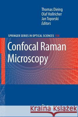 Confocal Raman Microscopy Thomas Dieing Olaf Hollricher Jan Toporski 9783642266829 Springer