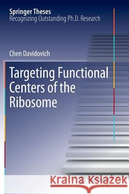 Targeting Functional Centers of the Ribosome Chen Davidovich 9783642267055 Springer