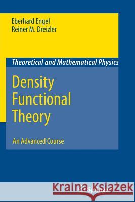 Density Functional Theory: An Advanced Course Engel, Eberhard 9783642267185 Springer