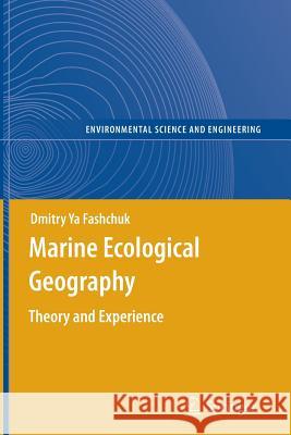 Marine Ecological Geography: Theory and Experience Fashchuk, Dmitry Ya 9783642267314 Springer