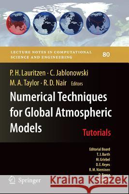 Numerical Techniques for Global Atmospheric Models Peter H. Lauritzen Christiane Jablonowski Mark A. Taylor 9783642267611