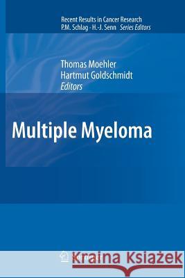 Multiple Myeloma Thomas Moehler Hartmut Goldschmidt 9783642267994