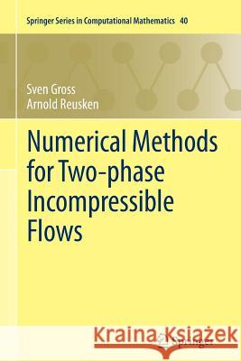 Numerical Methods for Two-Phase Incompressible Flows Gross, Sven 9783642268113 Springer