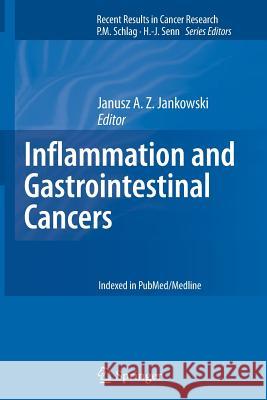 Inflammation and Gastrointestinal Cancers Janusz A. Z. Jankowski 9783642268380 Not Avail