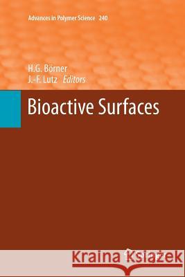 Bioactive Surfaces Hans G. Börner, Jean-Francois Lutz 9783642268533 Springer-Verlag Berlin and Heidelberg GmbH & 