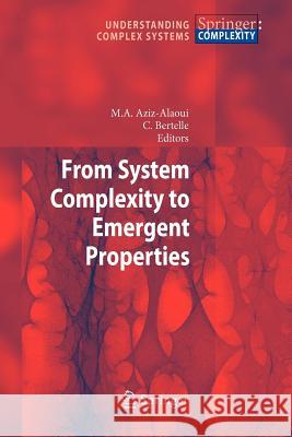 From System Complexity to Emergent Properties Moulay Aziz-Alaoui Cyrille Bertelle 9783642269233