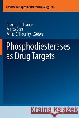 Phosphodiesterases as Drug Targets Sharron H. Francis, Marco Conti, Miles D. Houslay 9783642269455 Springer-Verlag Berlin and Heidelberg GmbH & 