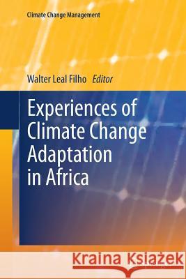 Experiences of Climate Change Adaptation in Africa Walter Lea 9783642269493 Springer