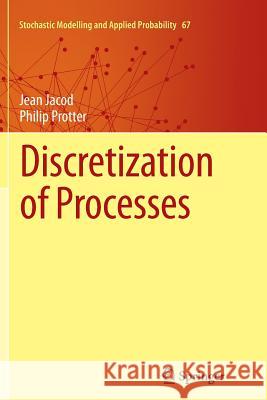 Discretization of Processes Jean Jacod Philip E. Protter 9783642269509