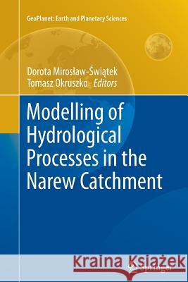 Modelling of Hydrological Processes in the Narew Catchment Dorota W Stefan Ignar 9783642269585 Springer