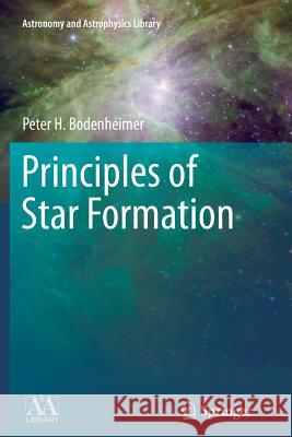 Principles of Star Formation Peter Bodenheimer 9783642269646 Springer