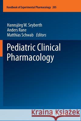 Pediatric Clinical Pharmacology Hannsjorg W. Seyberth Anders Rane Matthias Schwab 9783642269899 Springer