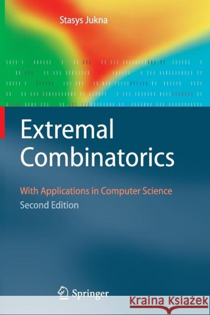 Extremal Combinatorics: With Applications in Computer Science Jukna, Stasys 9783642269905 Springer