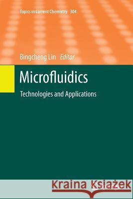 Microfluidics: Technologies and Applications Lin, Bingcheng 9783642270048 Springer