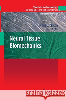 Neural Tissue Biomechanics Lynne E. Bilston 9783642270055 Springer-Verlag Berlin and Heidelberg GmbH & 