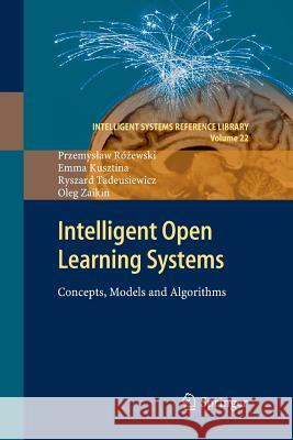 Intelligent Open Learning Systems: Concepts, Models and Algorithms Różewski, Przemyslaw 9783642270789