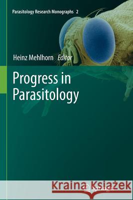 Progress in Parasitology Heinz Mehlhorn 9783642270796