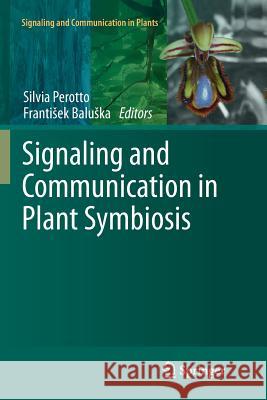 Signaling and Communication in Plant Symbiosis Silvia Perotto Franti Ek Bal 9783642270895 Springer