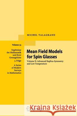 Mean Field Models for Spin Glasses: Volume II: Advanced Replica-Symmetry and Low Temperature Talagrand, Michel 9783642270949 Springer