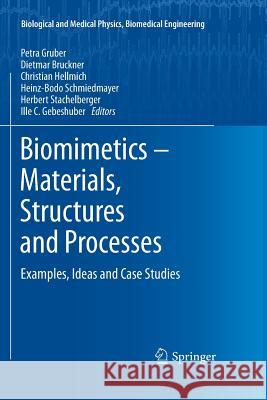 Biomimetics -- Materials, Structures and Processes: Examples, Ideas and Case Studies Gruber, Petra 9783642271199 Springer