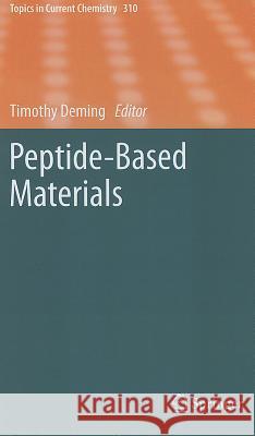 Peptide-Based Materials Deming, Timothy 9783642271380 Springer