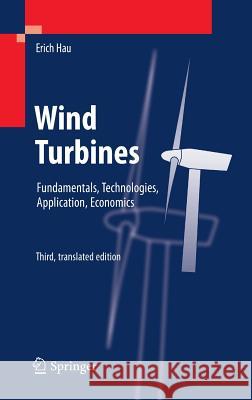 Wind Turbines: Fundamentals, Technologies, Application, Economics Hau, Erich 9783642271502