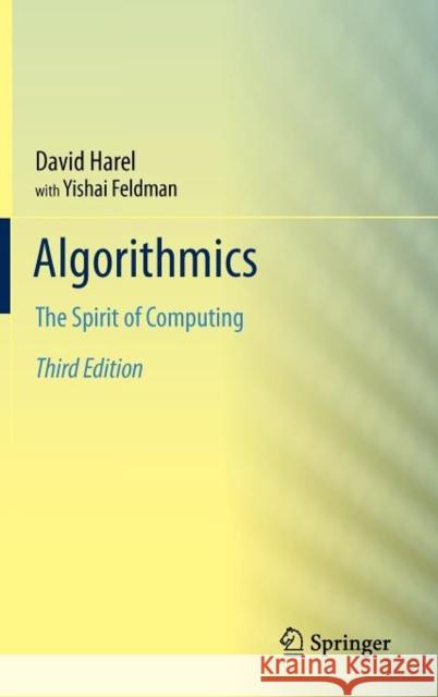 Algorithmics: The Spirit of Computing Harel, David 9783642272653