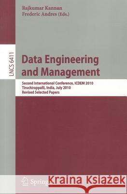 Data Engineering and Management: Second International Conference, ICDEM 2010, Tiruchirappalli, India, July 29-31, 2010. Revised Selected Papers Kannan, Rajkumar 9783642278716