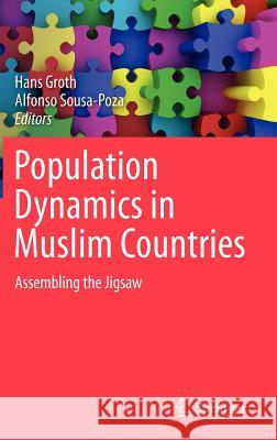 Population Dynamics in Muslim Countries: Assembling the Jigsaw Hans Groth, Alfonso Sousa-Poza 9783642278808