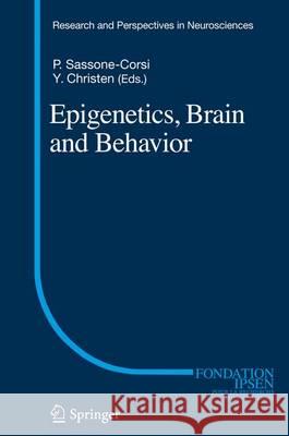 Epigenetics, Brain and Behavior Yves Christen 9783642279126 Springer