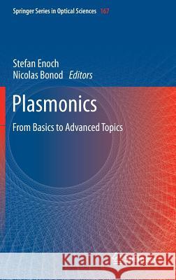 Plasmonics: From Basics to Advanced Topics Enoch, Stefan 9783642280788 Springer