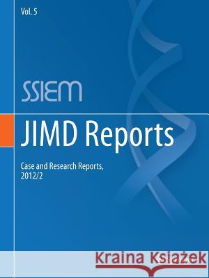 Jimd Reports - Case and Research Reports, 2012/2 Ssiem 9783642280955