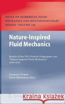 Nature-Inspired Fluid Mechanics: Results of the Dfg Priority Programme 1207 
