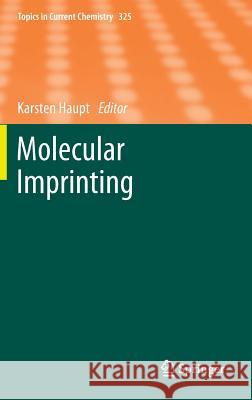 Molecular Imprinting Karsten Haupt 9783642284205