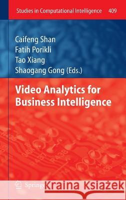 Video Analytics for Business Intelligence  9783642285974 Springer, Berlin