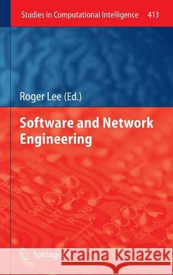Software and Network Engineering Roger Lee 9783642286698