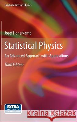 Statistical Physics: An Advanced Approach with Applications Honerkamp, Josef 9783642286834