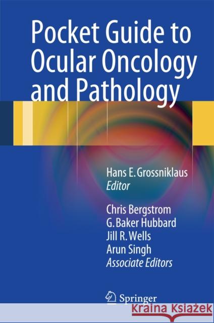 Pocket Guide to Ocular Oncology and Pathology Hans E. Grossniklaus 9783642289118