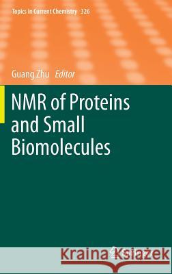 NMR of Proteins and Small Biomolecules Guang Zhu 9783642289163 Springer