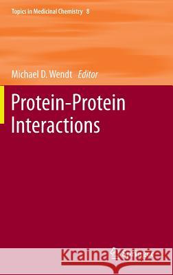 Protein-Protein Interactions Michael D. Wendt 9783642289644 Springer