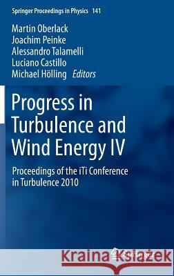 Progress in Turbulence and Wind Energy IV: Proceedings of the Iti Conference in Turbulence 2010 Oberlack, Martin 9783642289675
