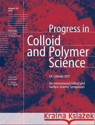 UK Colloids 2011: An International Colloid and Surface Science Symposium Starov, Victor 9783642289736 Springer