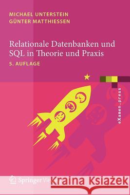 Relationale Datenbanken Und SQL in Theorie Und Praxis Michael Unterstein G. Nter Matthiessen 9783642289859 Springer