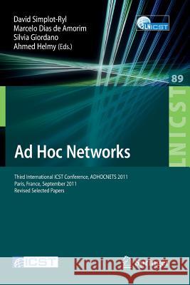 Ad Hoc Networks: Third International Icst Conference, Adhocnets 2011, Paris, France, September 21-23, 2011, Revised Selected Papers Simplot-Ryl, David 9783642290954 Springer