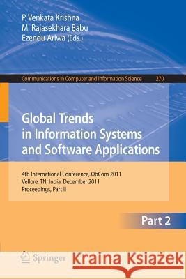 Global Trends in Information Systems and Software Applications: 4th International Conference, Obcom 2011, Vellore, Tn, India, December 9-11, 2011, Par Krishna, P. Venkata 9783642292156