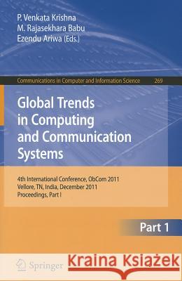 Global Trends in Computing and Communication Systems: 4th International Conference, Obcom 2011, Vellore, Tn, India, December 9-11, 2011, Part I. Proce Krishna, P. Venkata 9783642292187
