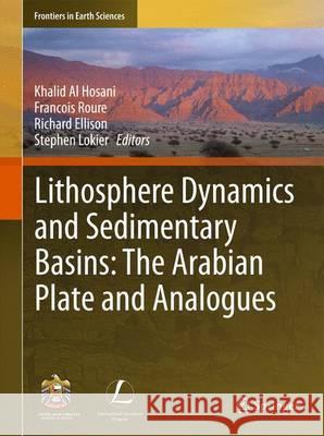 Lithosphere Dynamics and Sedimentary Basins: The Arabian Plate and Analogues  9783642292781 Springer, Berlin